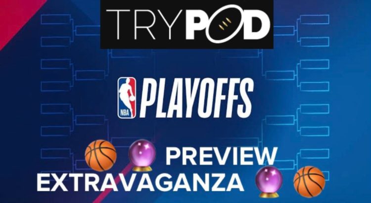 TryPod NBA 2023 Playoffs Extravaganza Preview LIVE🔮