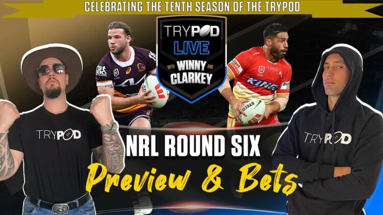🎧 TryPod LIVE 🖲 🏉💰NRL Round 6 Preview💰🏉